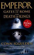 EMPEROR THE GATES OF ROME + THE DEATH OF KINGS