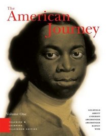 American Journey, Teaching and Learning Classroom Edition, Volume 1, The (3rd Edition)