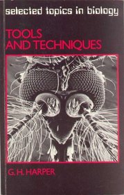 Tools and Techniques (Selected topics in biology)