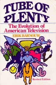 Tube of Plenty : The Evolution of American Television