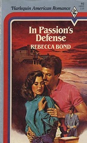 In Passion's Defense (Harlequin American Romance, No 92)