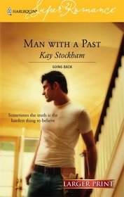 Man With a Past (Going Back) (Harlequin Superromance, No 1347) (Larger Print)