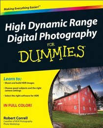 High Dynamic Range Digital Photography For Dummies