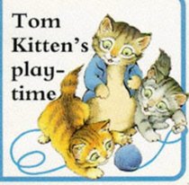Tom Kitten's Playtime (Beatrix Potter Board Books)