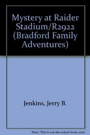 Mystery at Raider Stadium/R2922 (Jenkins, Jerry B. Bradford Family Adventures, Bk. No. 10.)