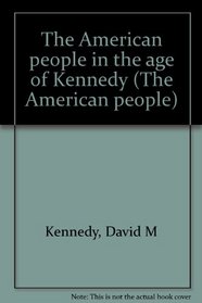 The American people in the age of Kennedy