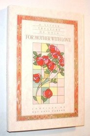 For Mother With Love: A Little Treasury of Gold