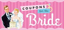 Coupons for the Bride (Coupon Collections)