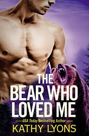 The Bear Who Loved Me (Grizzlies Gone Wild, Bk 1)