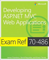 Exam Ref 70-486 Developing ASP.NET MVC Web Applications (2nd Edition)