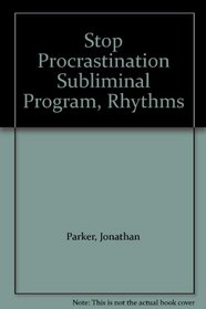 Stop Procrastination Subliminal Program, Rhythms (Subliminal Success)