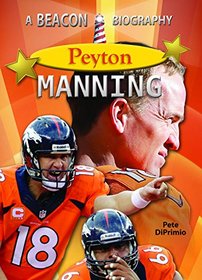 Peyton Manning (Beacon Biographies Collection 2)
