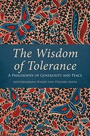 The Wisdom of Tolerance: A Philosophy of Generosity and Peace