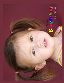 Babylicious Calendar 2018 (2nd Annual) (Volume 2)