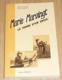 Marie Marvingt: La femme d'un siecle (French Edition)