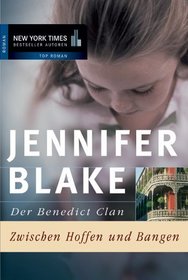 Der Benedict-Clan. Zwischen Hoffen und Bangen.