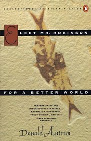 Elect Mr. Robinson for a Better World: 2A Novel