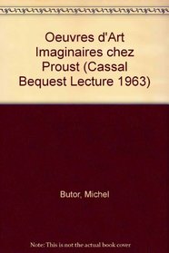 Oeuvres d'Art Imaginaires Chez Proust (Cassal Bequest Lecture) (French Edition)
