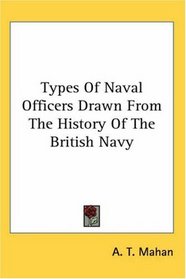 Types Of Naval Officers Drawn From The History Of The British Navy