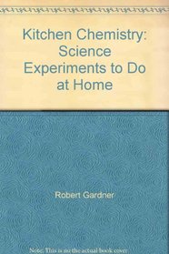 Kitchen Chemistry: Science Experiments to Do at Home