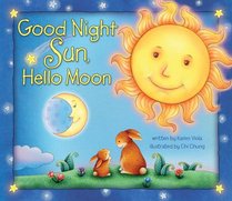 Good Night Sun, Hello Moon
