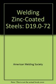 Welding Zinc-Coated Steels: D19.0-72