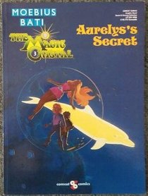 Aurelyss Secret (The Magic Crystal, vol 3)