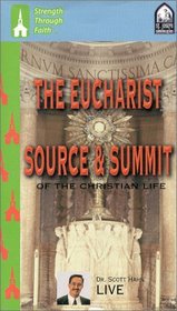 The Eucharist : Source  Summit