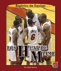Los Heat De Miami / Miami Heat (Espiritu De Equipo / Team Spirit) (Spanish Edition)