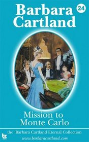 Mission to Monte Carlo (La Coleccion Eterna de Barbara Cartland)