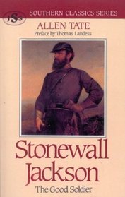 Stonewall Jackson : The Good Soldier (Southern Classics Series)