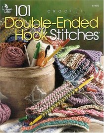 101 Doubleended Hook: Crochet (Crochet on the Double)