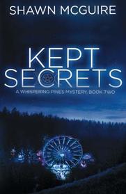Kept Secrets: A Whispering Pines Mystery, Book 2 (Volume 2)