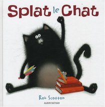 Splat le chat (French Edition)