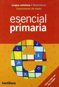 ESENCIAL DE PRIMARIA LENGUA CASTELLANA-MATEMATICAS-CONOCIMIENTO DE MEDIO