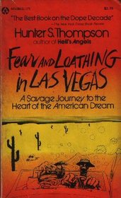 Fear and Loathing in Las Vegas:  A Savage Journey to the Heart of the American Dream