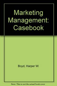 Marketing Management: Casebook (The Harbrace series in business and economics)