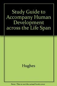 Study Guide to Accompany Human Developme