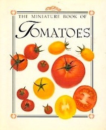 The Miniature Books of Food: Tomatoes