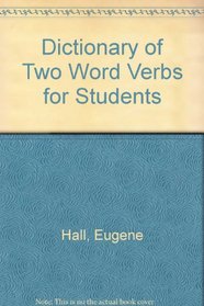 Dictionary of Two Word Verbs for Students