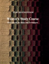 Weaver's Study Course: Sourcebook for Ideas and Techniques