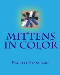 Mittens in Color (Volume 1)