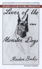 Lives of the Monster Dogs : A Novel