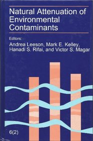 Natural Attenuation of Environmental Contaminants: The Sixth International in Situ and On-Site Bioremediation Symposium : San Diego, California, June 4-7, 2001