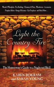 Light the Country Fire: The Homeowner's Guide to a Neglected Skill