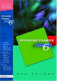 Speaking Frames -- Year 6