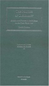 The Politics of Diplomacy: Britain, France and the Balkans in the First World War (International Library of Historical Studies, 13)