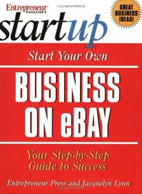 Start Your Own Business on eBay (Start Your Own Ebay Business)