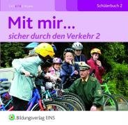 Mit mir... sicher durch den Verkehr! 2. Schlerbuch