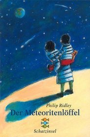 Der Meteoritenlöffel. ( Ab 11 J.).